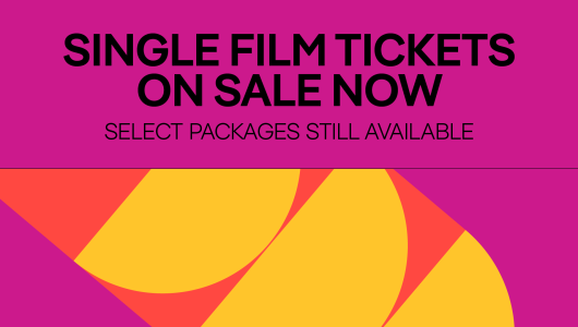 Single Film Tickets on sale now